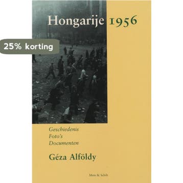 Hongarije 1956 - G. Alfoldy 9789053305386, Verzenden, Zo goed als nieuw, G. Alfoldy