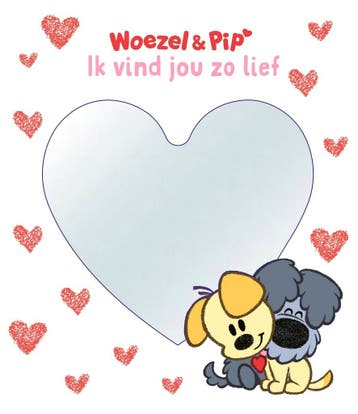 Woezel en Pip - Ik vind jou zo lief (9789062228454), Boeken, Verzenden, Nieuw