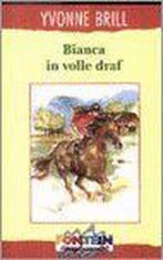 Bianca in volle draf / Bianca / 14 9789026117299, Boeken, Verzenden, Zo goed als nieuw, Yvonne Brill