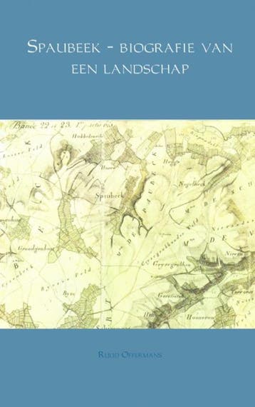 Spaubeek - Biografie Van Een Landschap | Ruud Offermans, Ophalen of Verzenden, Nieuw, Ruud Offermans