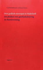 Over grafisch ontwerpen in Nederland 9789064502996, Boeken, Verzenden, Zo goed als nieuw, C. Kuitenbrouwer