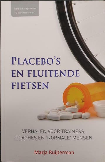 Placebos en fluitende fietsen - Marja Ruijterman, Verzenden, Zo goed als nieuw, Marja Ruijterman