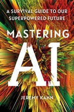 9781668065334 Mastering AI Jeremy Kahn, Verzenden, Nieuw, Jeremy Kahn