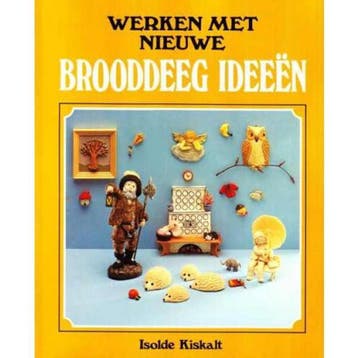 WERKEN MET NIEUWE BROODDEEG IDEEEN - Kiskalt 9789025287528, Verzenden, Gelezen, Kiskalt