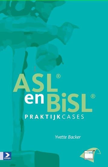 ASL en BiSL praktijkcases - Yvette Backer 9789462451117, Boeken, Informatica en Computer, Verzenden, Zo goed als nieuw, Yvette Backer