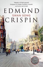 SWAN SONG A Gervase Fen Mystery 9780008228033 Edmund Crispin, Verzenden, Zo goed als nieuw, Edmund Crispin