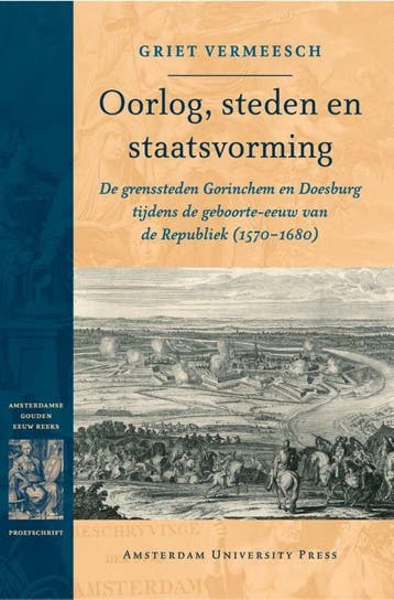 Oorlog, steden en staatsvorming / Amsterdamse Gouden Eeuw, Boeken, Verzenden, Gelezen, Griet Vermeesch