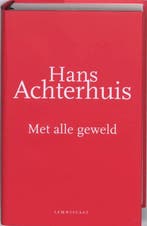 Met alle geweld | 9789047701200 | Hans Achterhuis, Zo goed als nieuw, Hans Achterhuis