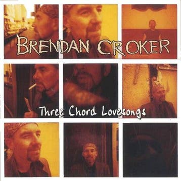 cd - Brendan Croker - Three chord lovesongs, Verzenden, Zo goed als nieuw