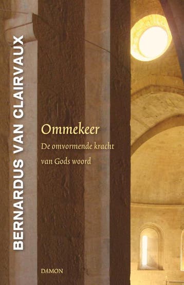 Ommekeer / Middeleeuwse Monastieke Teksten - B. van, Verzenden, Zo goed als nieuw, B. van Clairvaux