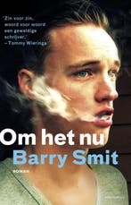 Om het nu 9789025441616 Barry Smit, Boeken, Verzenden, Gelezen, Barry Smit