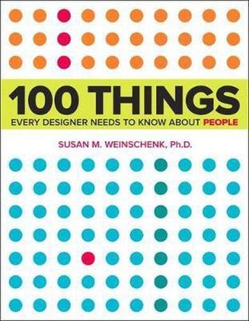 Boek 100 Things Every Designer Needs to Know About People 97, Verzenden, Zo goed als nieuw