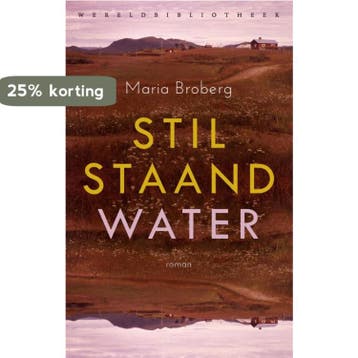 Stilstaand water - Maria Broberg 9789028451704, Verzenden, Zo goed als nieuw, Maria Broberg