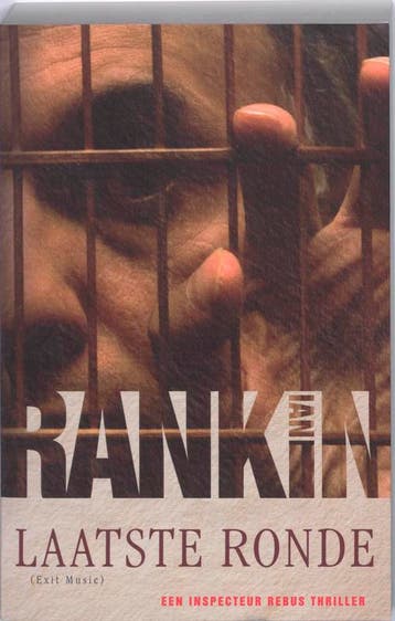 Laatste ronde / John Rebus / 17 - Ian Rankin 9789024528530, Verzenden, Gelezen, Ian Rankin