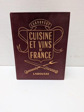 Curnonsky - Cuisine et Vins de France - 1953