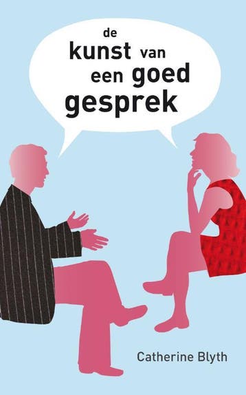 De kunst van een goed gesprek - Catherine Blyth, Verzenden, Zo goed als nieuw, Catherine Blyth