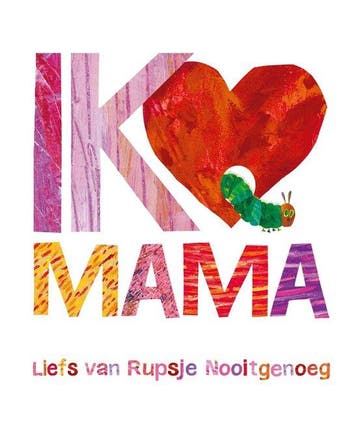 Ik hou van mama - Carle, Verzenden, Gelezen