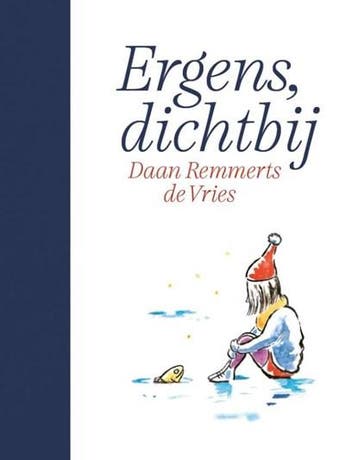 Ergens, dichtbij | 9789402716887 | Daan Remmerts de Vries, Ophalen of Verzenden, Zo goed als nieuw, Daan Remmerts de Vries