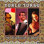 cd digi - Turlu Tursu - The All Weathers Country, Verzenden, Zo goed als nieuw