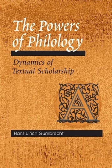 The Powers of Philology - Hans Ulrich Gumbrecht, Boeken, Verzenden, Gelezen, Hans Ulrich Gumbrecht