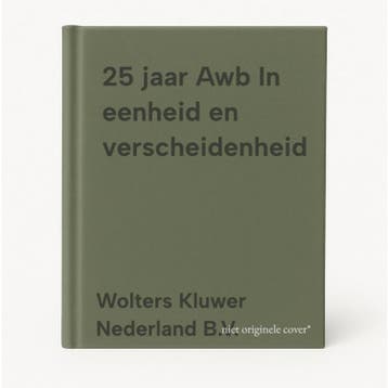 25 jaar Awb In eenheid en verscheidenheid 9789013155006, Boeken, Verzenden, Zo goed als nieuw, Wolters Kluwer Nederland B.V.