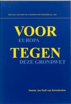 Voor Europa, tegen deze Grondwet 9789051709254, Boeken, Verzenden, Zo goed als nieuw, S.E. van Tuyll van Serooskerken
