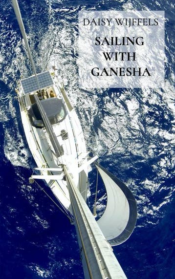 Sailing with Ganesha - Daisy Wijffels 9789403605586, Verzenden, Zo goed als nieuw, Daisy Wijffels
