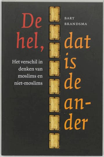 De hel, dat is de ander - B. Brandsma 9789085710325, Verzenden, Zo goed als nieuw, B. Brandsma