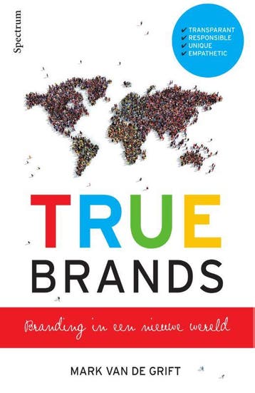 TRUE Brands - Mark van de Grift 9789000348152, Boeken, Verzenden, Zo goed als nieuw, Mark van de Grift