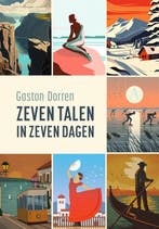 9789025318000 Zeven talen in zeven dagen, Verzenden, Nieuw, Gaston Dorren