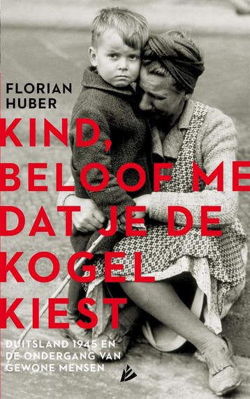 Kind, beloof me dat je de kogel kiest - Florian Huber, Verzenden, Zo goed als nieuw, Florian Huber