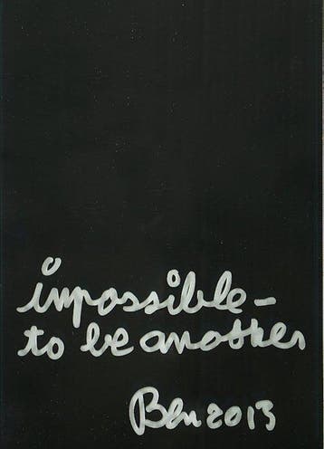 Ben Vautier (1935) - Impossible to be another