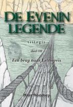 Een brug naar Extempris / De Evenin legende / 3, Verzenden, Zo goed als nieuw, Peter Westdorp