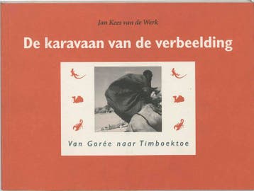 Karavaan van de verbeelding - J.K. van de Werk 9789068321951, Verzenden, Gelezen, J.K. van de Werk
