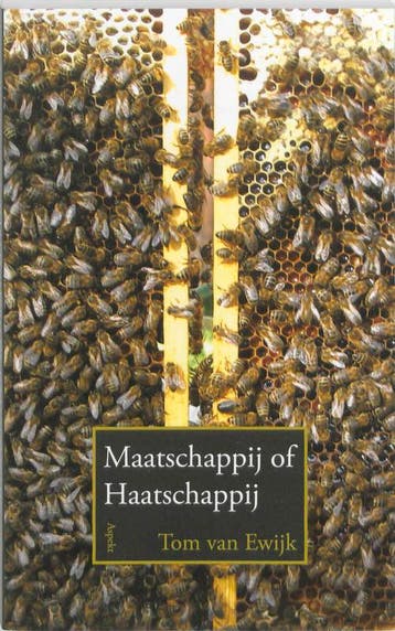 Maatschappij of Haatschappij - Tom van Ewijk 9789059117907, Verzenden, Gelezen, Tom van Ewijk