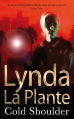 Cold Shoulder 9780330328357 Lynda La Plante, Verzenden, Gelezen, Lynda La Plante