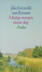 Mistige morgen mooie dag 9789026309212, Verzenden, Gelezen, J. Forceville-van Rossum