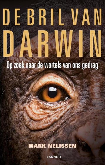 De bril van Darwin - Mark Nelissen 9789401424851, Verzenden, Zo goed als nieuw, Mark Nelissen