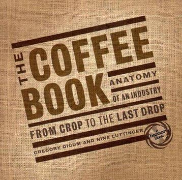 The Coffee Book - Gregory Dicum - 9781565845084 - Paperback, Boeken, Verzenden, Nieuw
