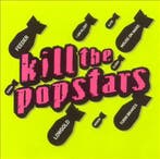 cd - Various - Kill The Popstars, Verzenden, Zo goed als nieuw