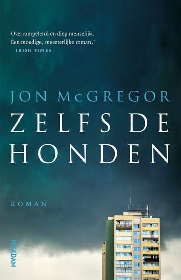 Zelfs de honden (Nieuw), Verzenden, Nieuw, Jon McGregor