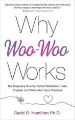 Why Woo-Woo Works 9781788175012 Dr David R. Hamilton, Verzenden, Gelezen, Dr David R. Hamilton