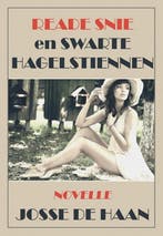 Reade snie en swarte hagelstiennen 9789089548894, Verzenden, Zo goed als nieuw, Josse de Haan