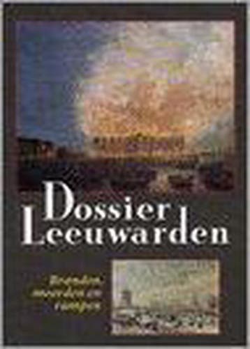 Dossier Leeuwarden - J. Hellinga 9789033011078, Verzenden, Gelezen, J. Hellinga