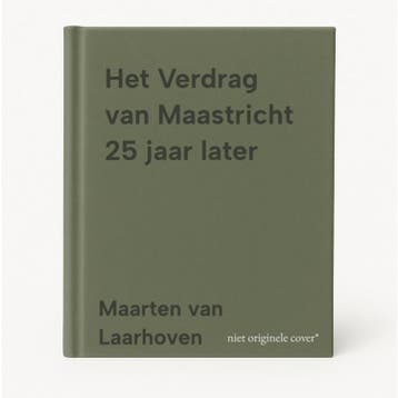 Het Verdrag van Maastricht 25 jaar later 9789079226351, Verzenden, Zo goed als nieuw, Maarten van Laarhoven