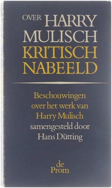 Over Harry Mulisch - Kritisch nabeeld - Dutting, Boeken, Literatuur, Verzenden, Gelezen, Dutting