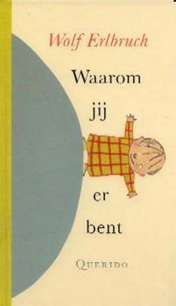 Waarom jij er bent - Wolf Erlbruch 9789045101392, Verzenden, Gelezen, Wolf Erlbruch