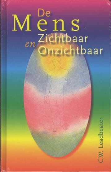 De Mens - Zichtbaar En Onzichtbaar | Nieuw, Ophalen of Verzenden, Nieuw, C.W. Leadbeater; A. Besant