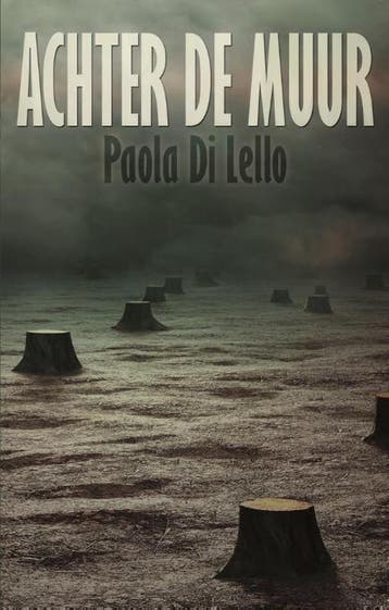 Achter de muur - Paola Di Lello 9789463080033, Verzenden, Gelezen, Paola Di Lello