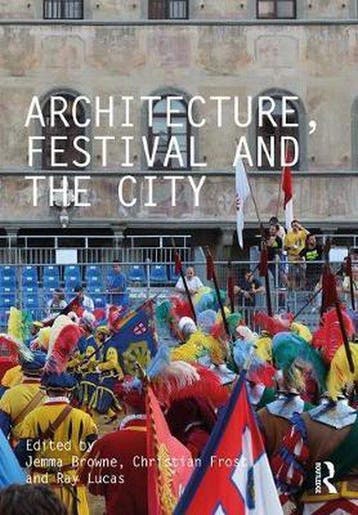 Architecture, Festival and the City 9781138362345, Verzenden, Zo goed als nieuw